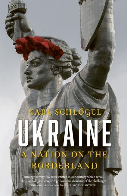 Cover: 9781789146776 | Ukraine | A Nation on the Borderland | Karl Schloegel | Taschenbuch