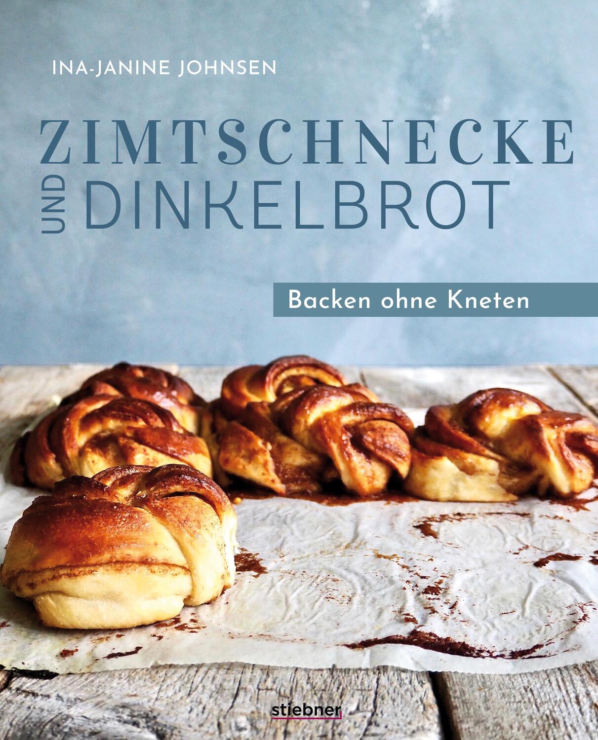 Cover: 9783830710653 | Zimtschnecke und Dinkelbrot | Ina-Janine Johnsen | Buch | 248 S.