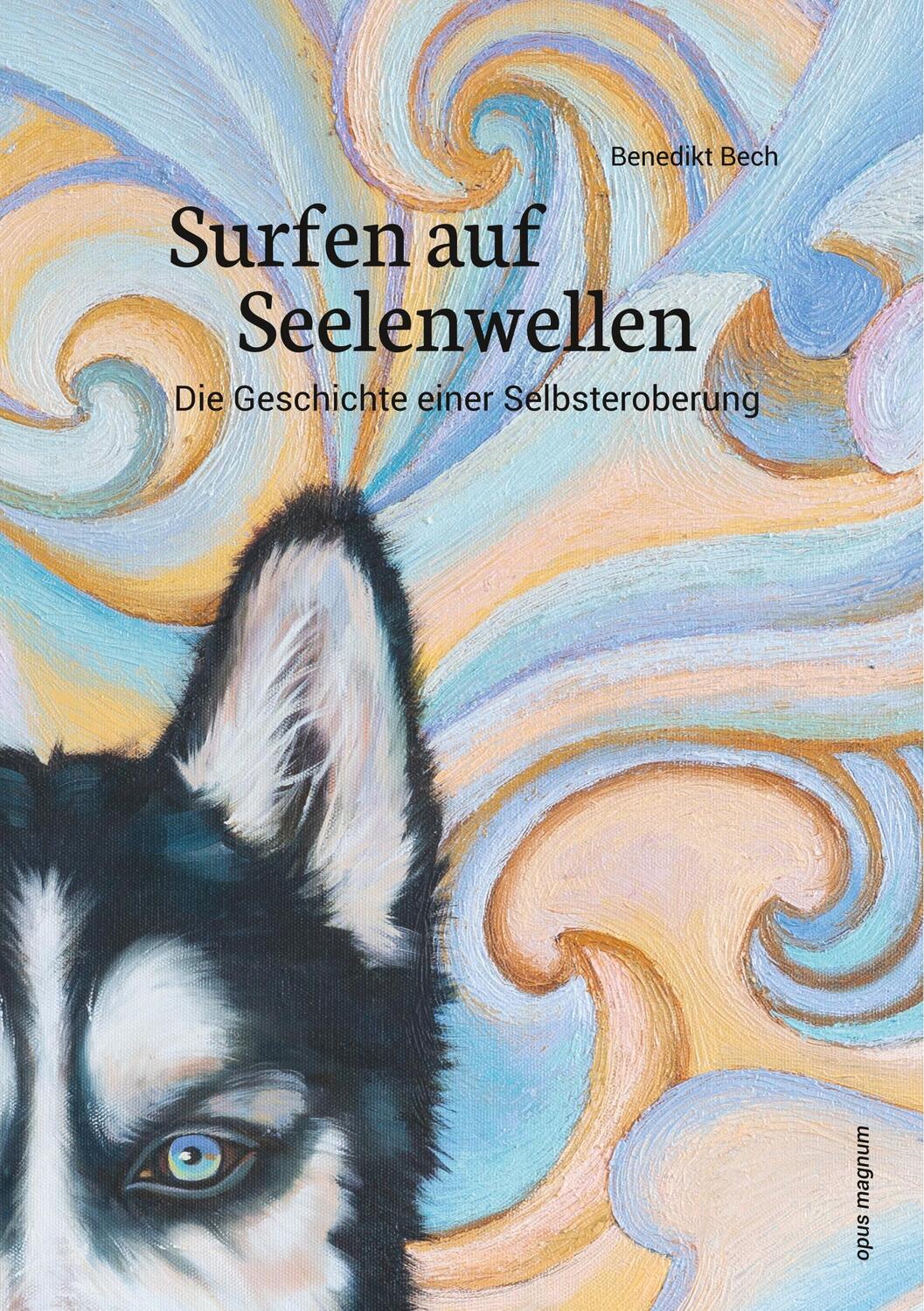 Cover: 9783956120169 | Surfen auf Seelenwellen | Die Geschichte einer Selbsteroberung | Bech