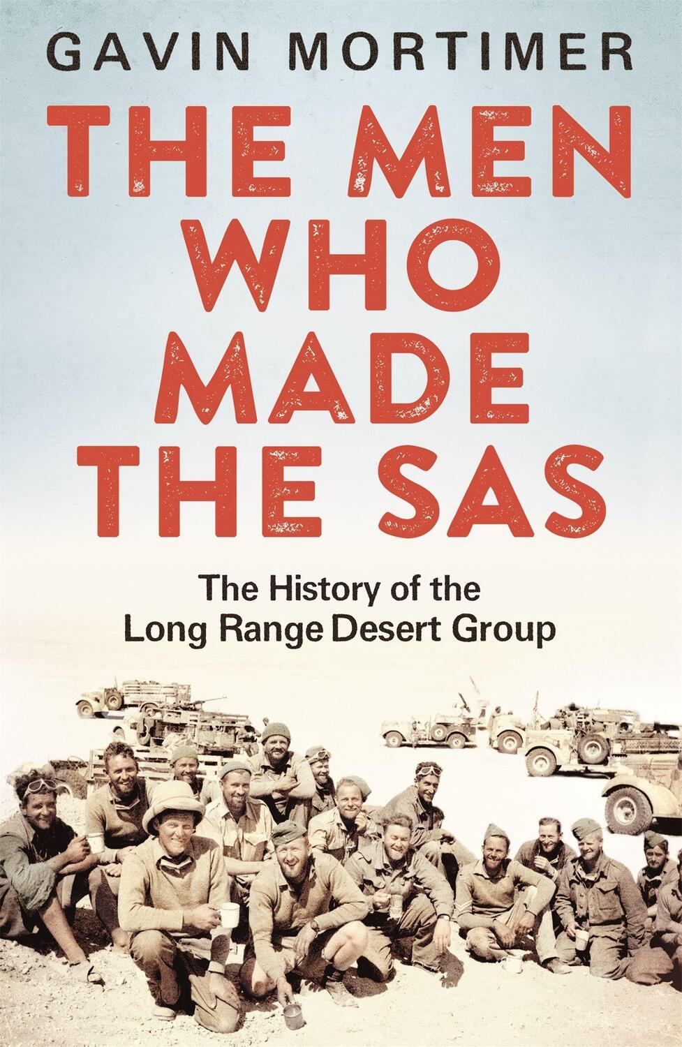Cover: 9781472122094 | The Men Who Made the SAS | The History of the Long Range Desert Group