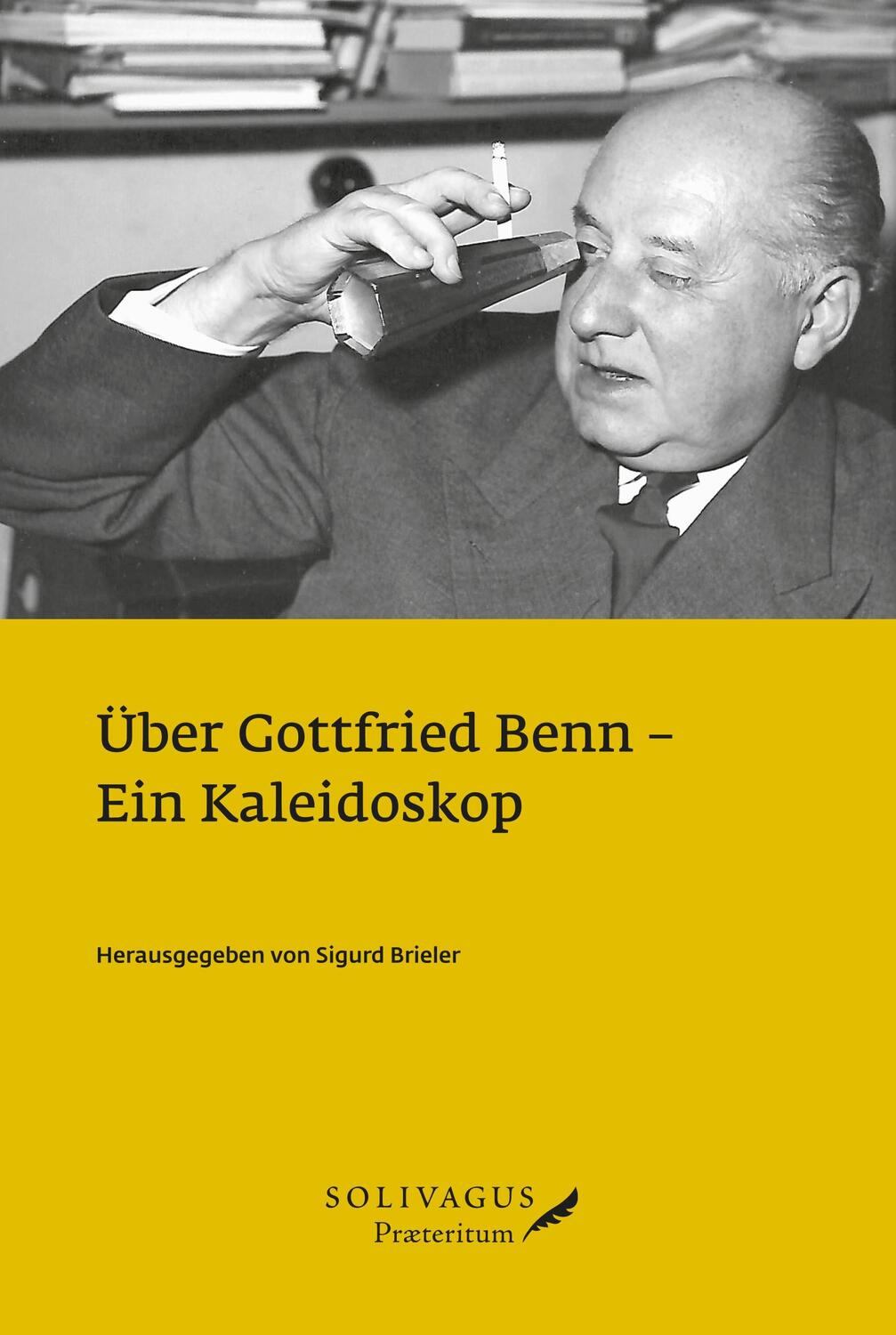 Cover: 9783947064298 | Über Gottfried Benn | Ein Kaleidoskop | Sigurd Brieler | Buch | 245 S.