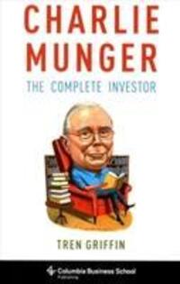 Cover: 9780231170994 | Charlie Munger: The Complete Investor | Tren Griffin | Taschenbuch