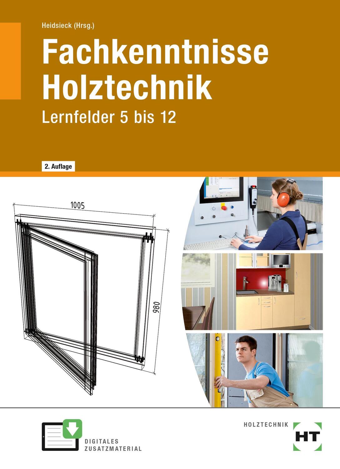 Cover: 9783582034205 | Fachkenntnisse Holztechnik Lernfelder 5 bis 12 | Henner Behre (u. a.)