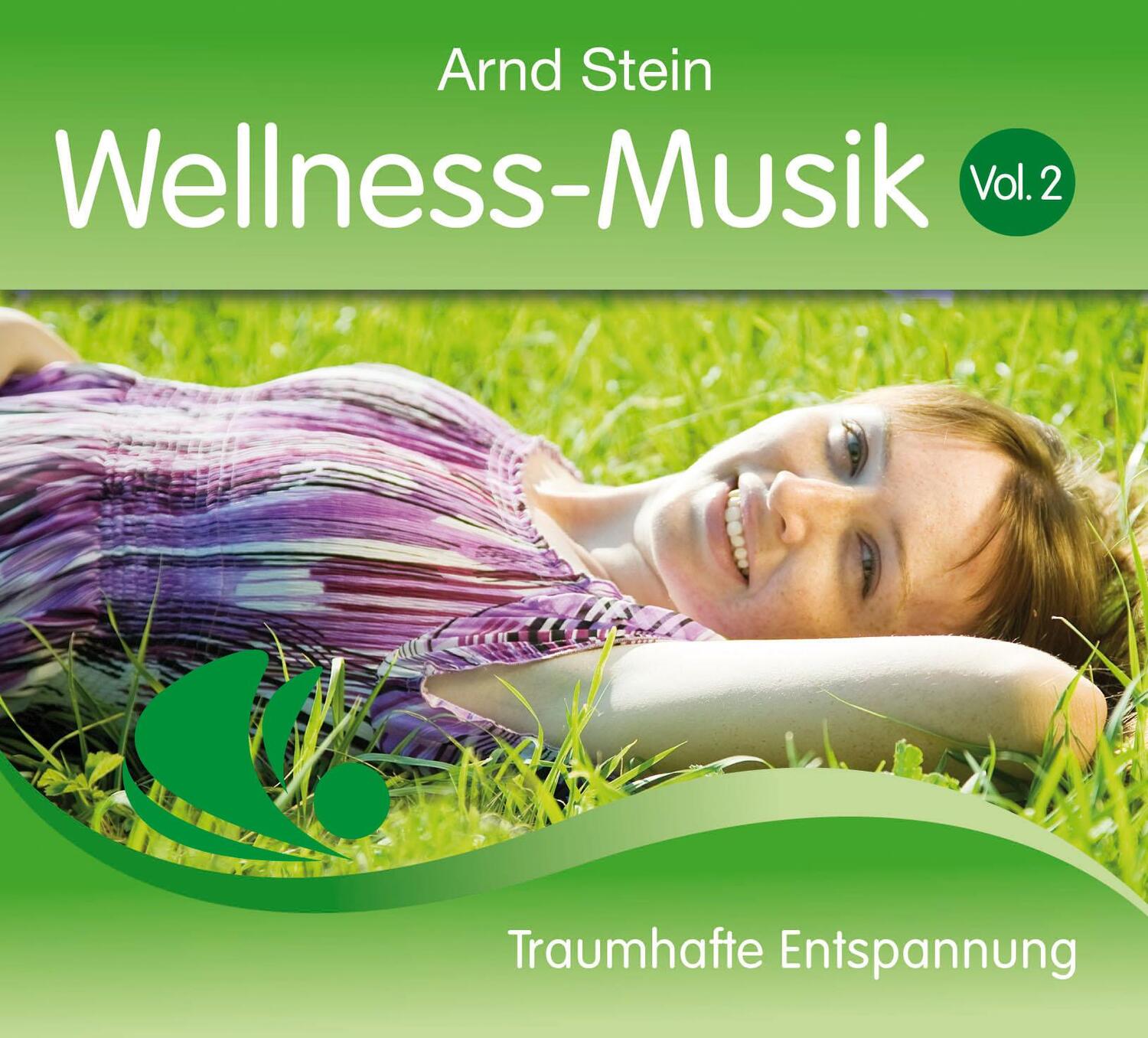 Cover: 9783893269617 | Wellness Musik 2 | Traumhafte Entspannung | Arnd Stein | Audio-CD