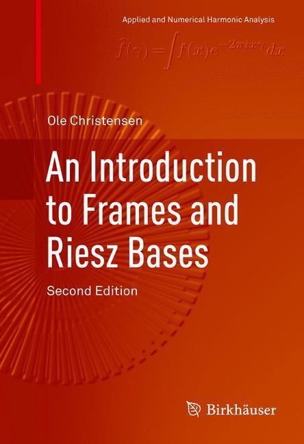 Cover: 9783319256115 | An Introduction to Frames and Riesz Bases | Ole Christensen | Buch