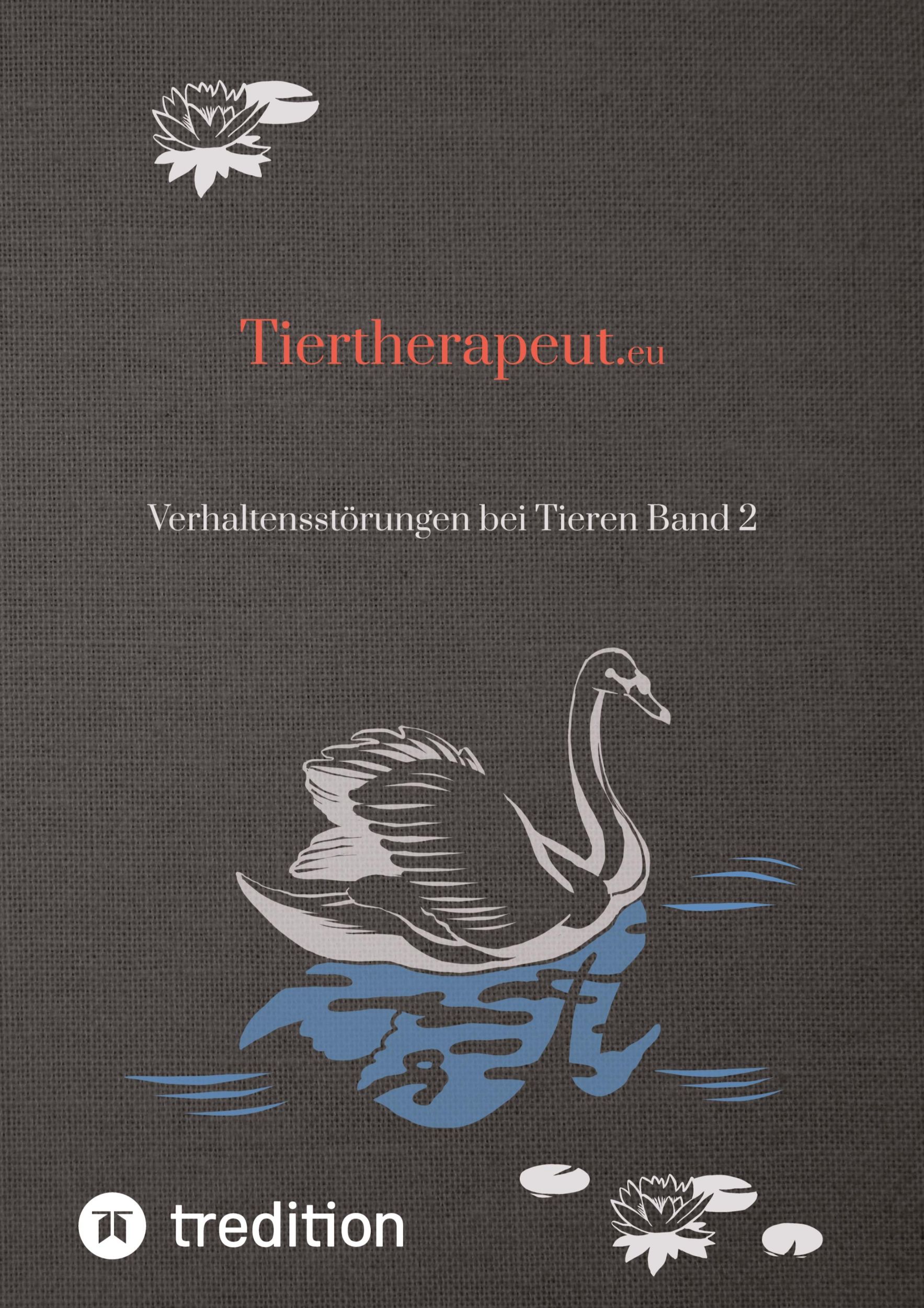 Cover: 9783384207975 | Tiertherapeut.eu | Verhaltensstörungen bei Tieren Band 2 | Michaelis