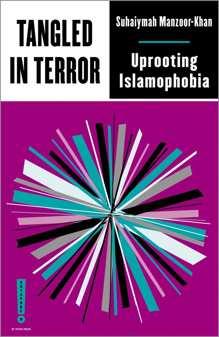 Cover: 9780745345413 | Tangled in Terror: Uprooting Islamophobia | Suhaiymah Manzoor-Khan