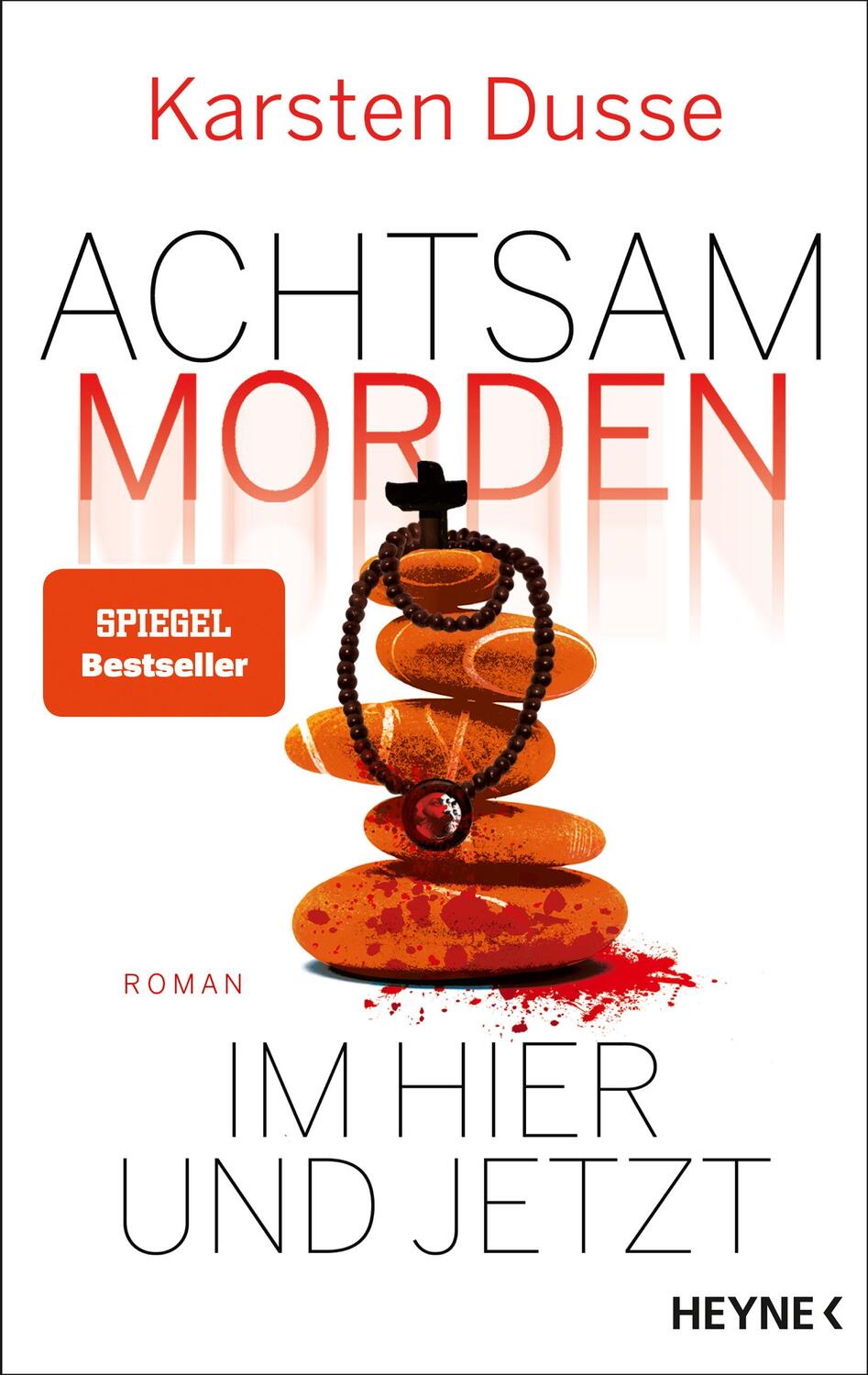 Cover: 9783453273863 | Achtsam morden im Hier und Jetzt | Roman | Karsten Dusse | Buch | 2022