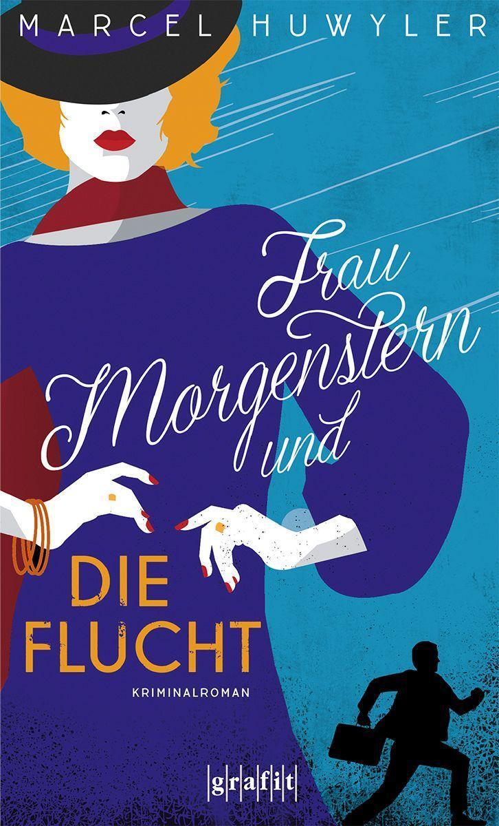 Cover: 9783986590024 | Frau Morgenstern und die Flucht | Kriminalroman | Marcel Huwyler