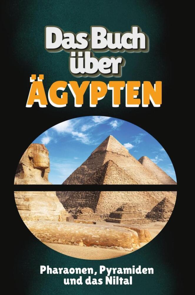 Cover: 9783759147882 | Das Buch über Ägypten | Pharaonen, Pyramiden und das Niltal | Klein