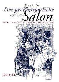 Cover: 9783496012009 | Der grossbürgerliche Salon 1850-1918 | Geselligkeit und Wohnkultur