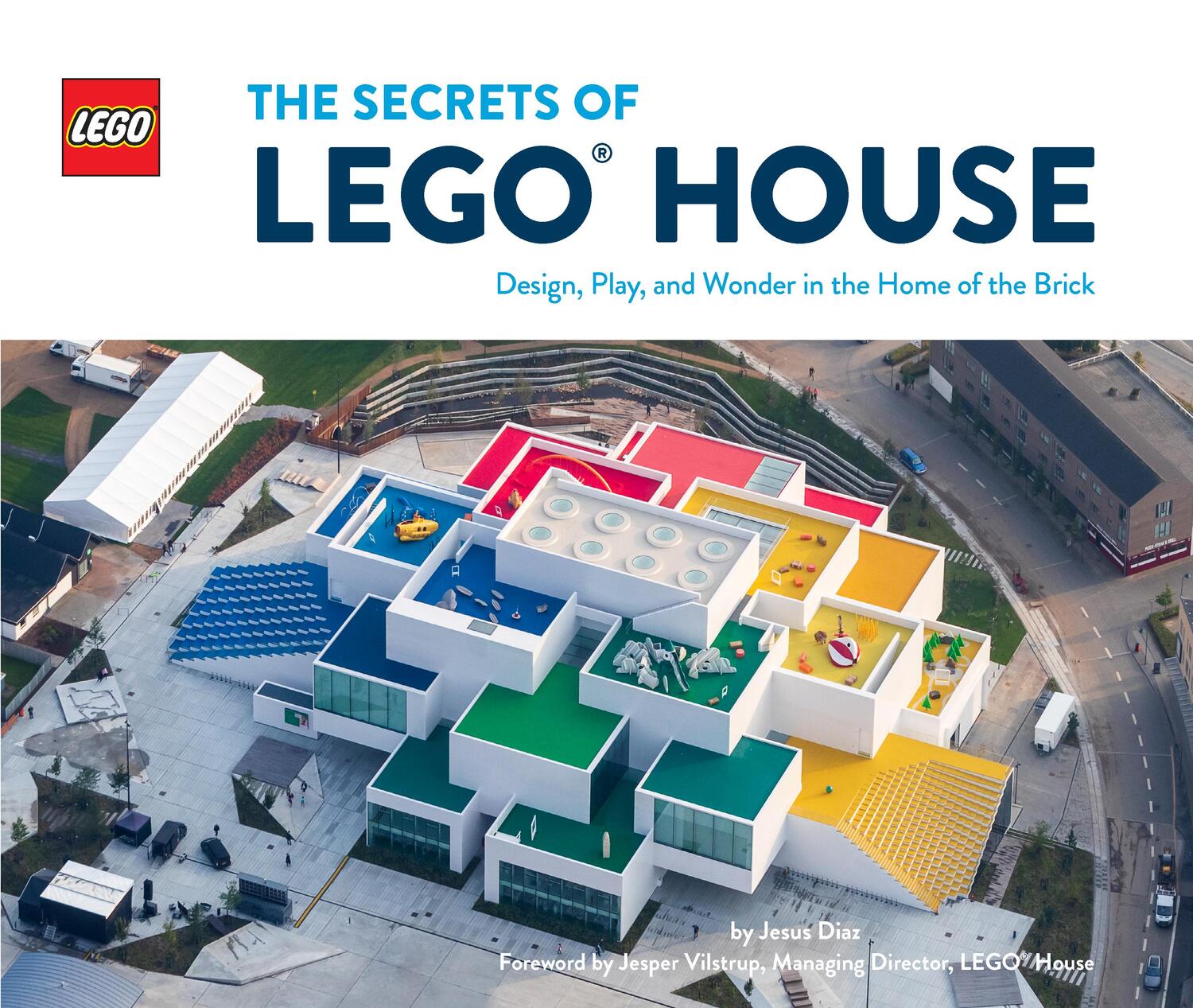 Cover: 9781452182292 | The Secrets of LEGO® House | Jesus Diaz | Buch | Englisch | 2021