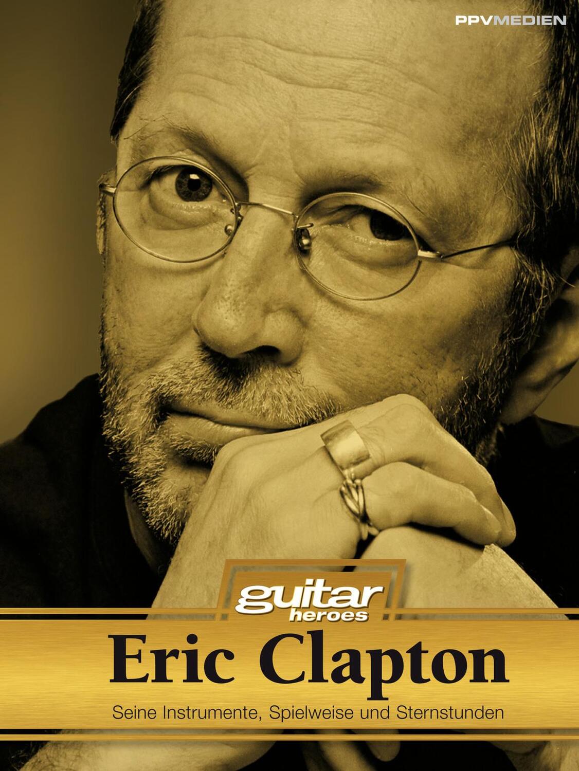 Cover: 9783955120146 | Eric Clapton | Seine Instrumente, Spielweise und Sternstunden | Buch