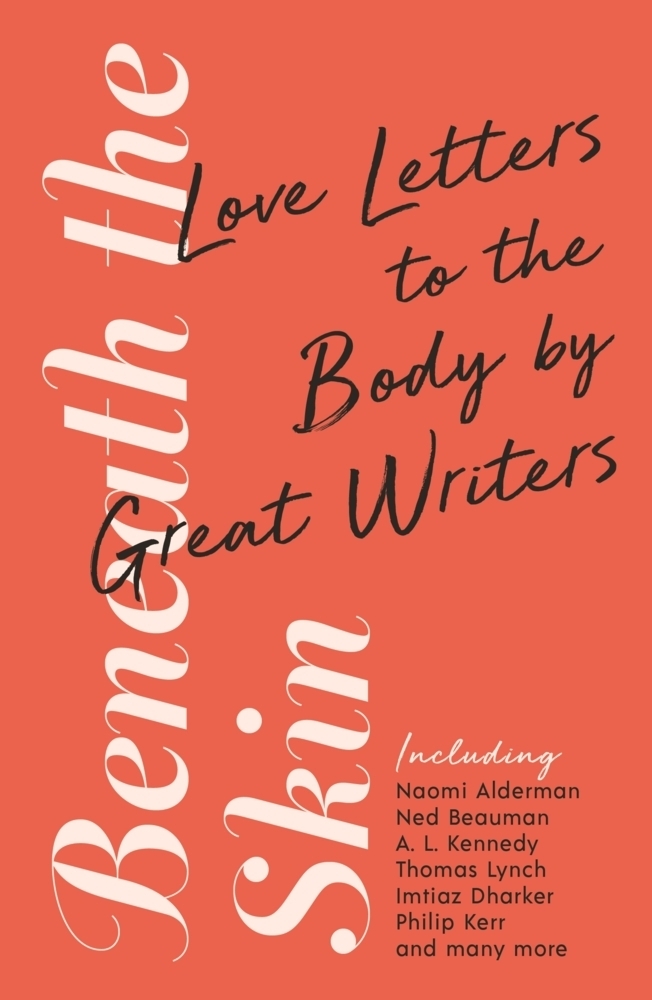 Cover: 9781788160964 | Beneath the Skin | Love Letters to the Body by Great Writers | Buch