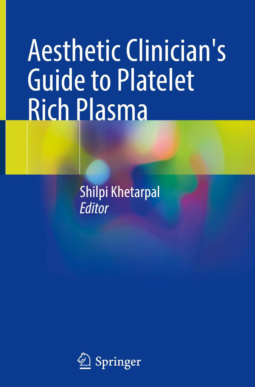 Cover: 9783030814267 | Aesthetic Clinician's Guide to Platelet Rich Plasma | Shilpi Khetarpal