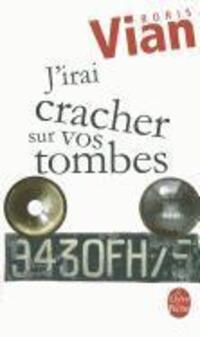 Cover: 9782253141433 | J' irai cracher sur vos tombes | Boris Vian | Taschenbuch | 2000