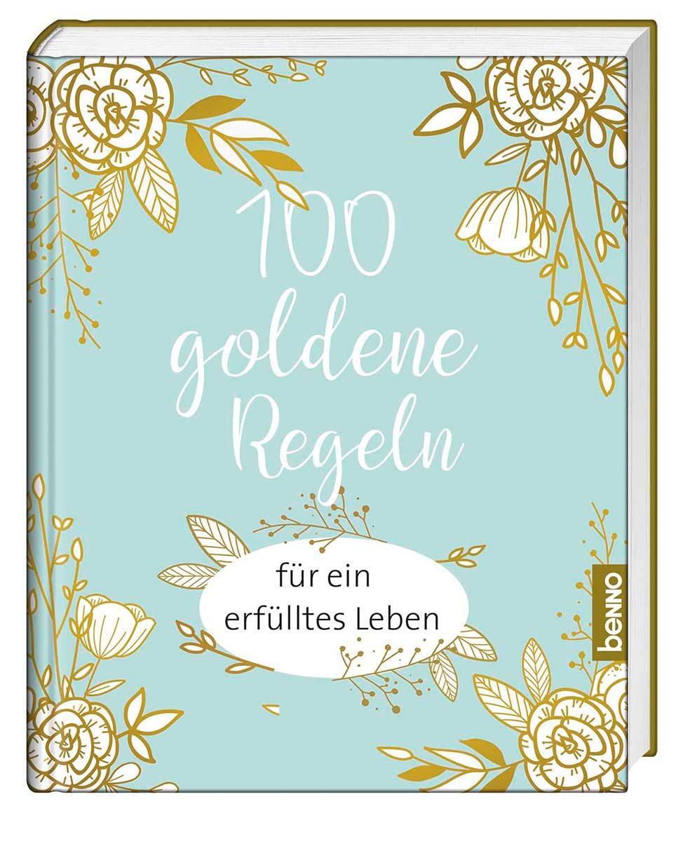 Cover: 9783746254012 | 100 goldene Regeln für ein erfülltes Leben | Buch | Deutsch | 2019
