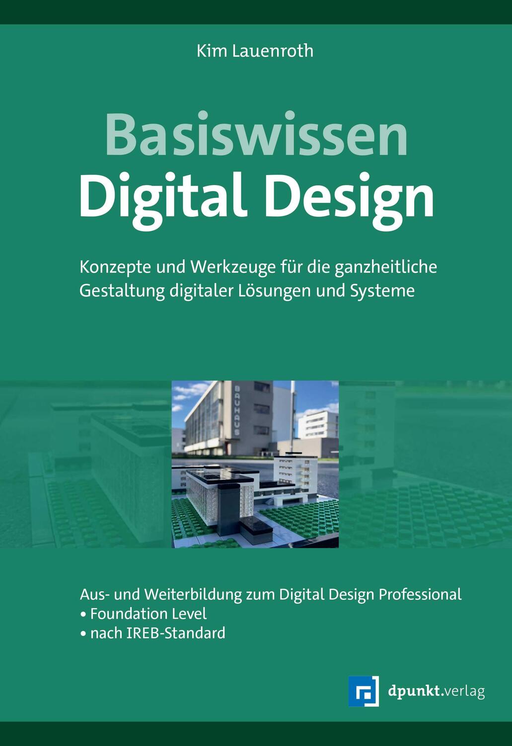 Cover: 9783988890009 | Basiswissen Digital Design | Kim Lauenroth | Buch | iSQI-Reihe | 2024