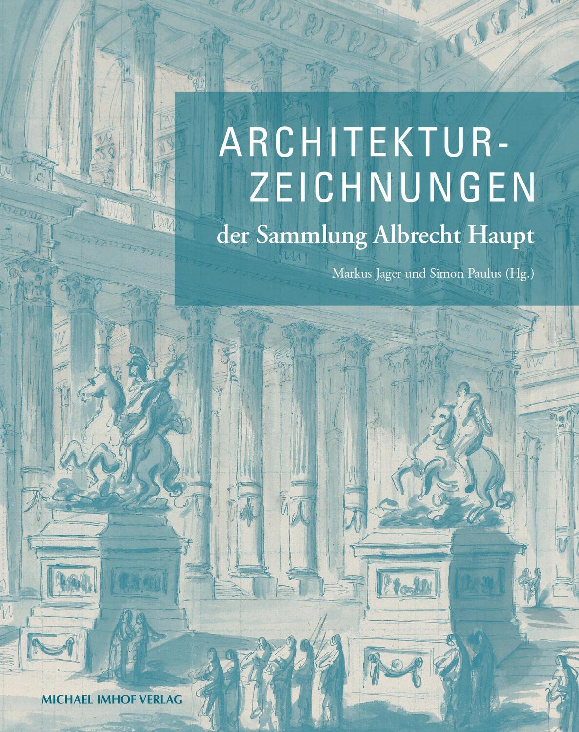 Cover: 9783731912972 | Architekturzeichnungen der Sammlung Albrecht Haupt | Jager (u. a.)