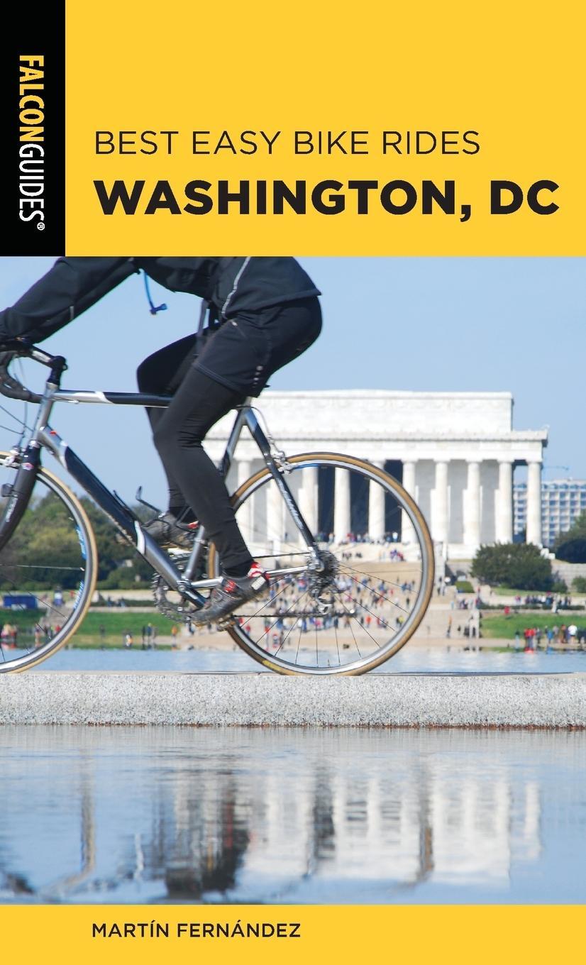 Cover: 9781493053919 | Best Easy Bike Rides Washington, DC | Martin Fernandez | Taschenbuch