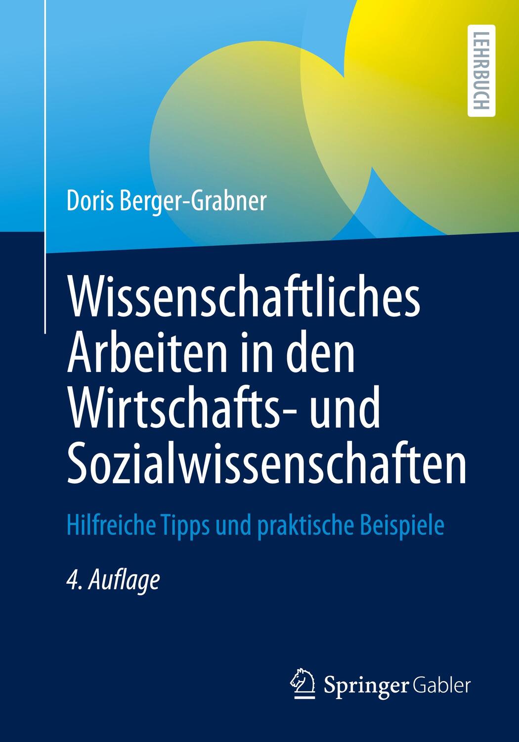 Cover: 9783658395858 | Wissenschaftliches Arbeiten in den Wirtschafts- und...