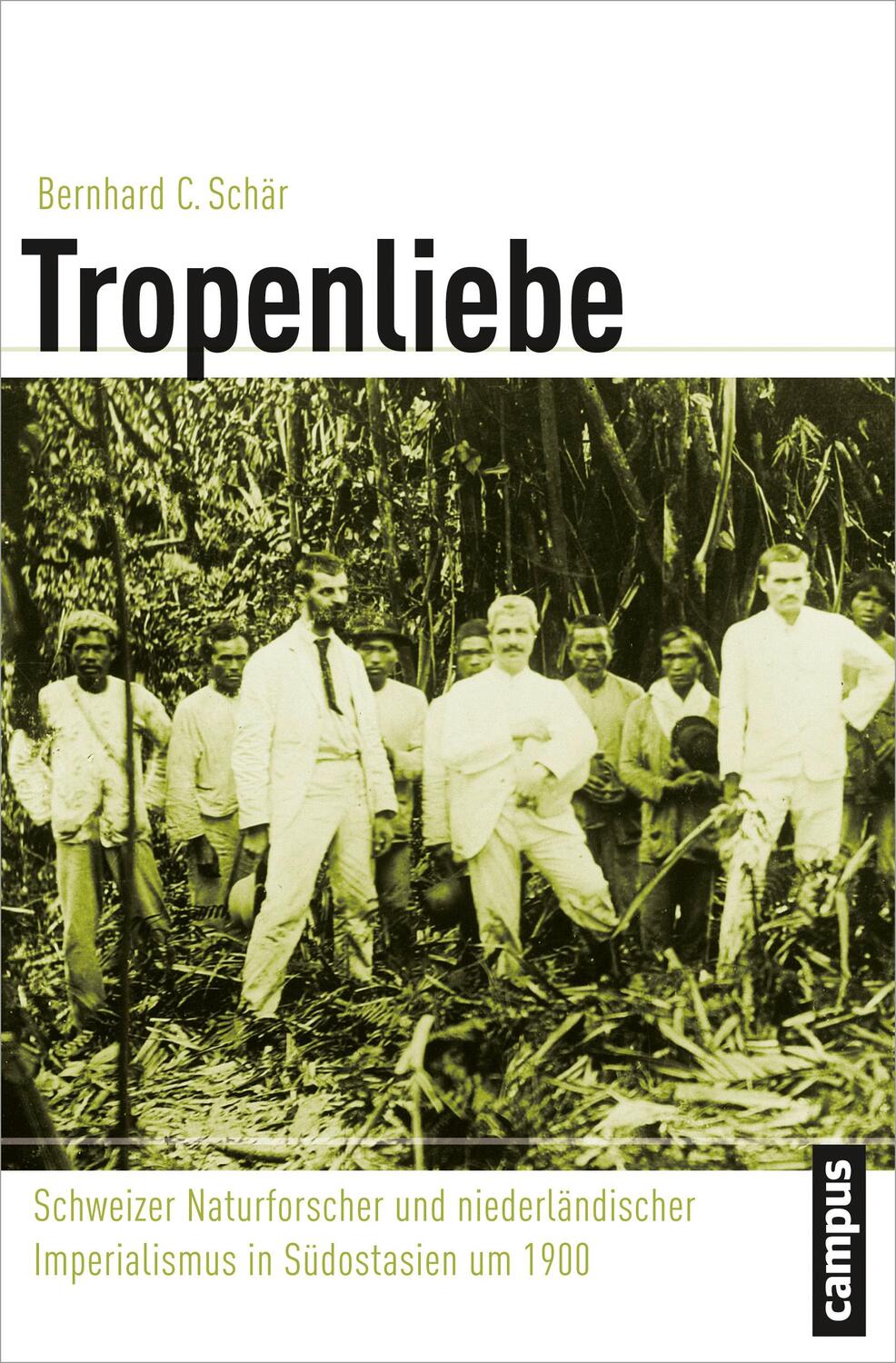 Cover: 9783593502878 | Tropenliebe | Bernhard C. Schär | Taschenbuch | Globalgeschichte