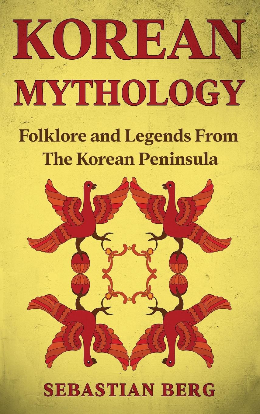 Cover: 9780645841619 | Korean Mythology | Folklore and Legends from the Korean Peninsula