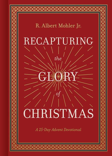 Cover: 9781430097310 | Recapturing the Glory of Christmas | A 25-Day Advent Devotional | Jr