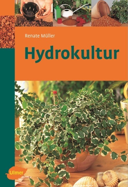 Cover: 9783800149575 | Hydrokultur | Renate Müller | Taschenbuch | Ulmer Taschenbücher | 2006