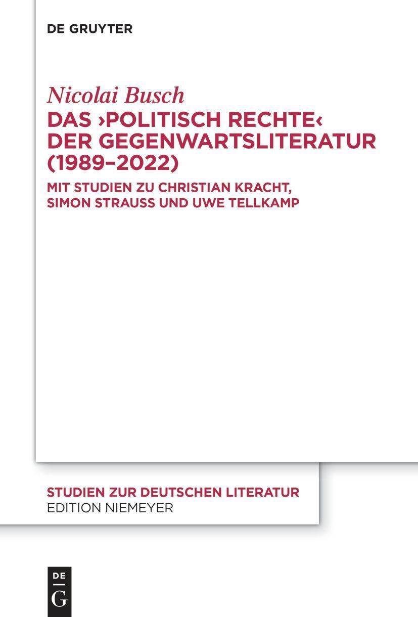 Cover: 9783111339948 | Das ¿politisch Rechte¿ der Gegenwartsliteratur (1989-2022) | Busch