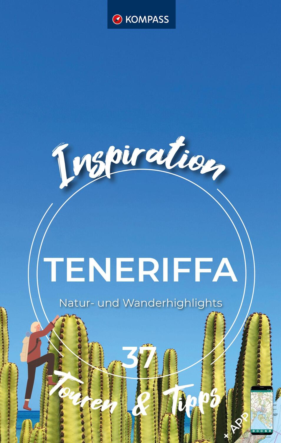 Cover: 9783991541172 | KOMPASS Inspiration Teneriffa | 37 Natur- und Wanderhighlights | Buch