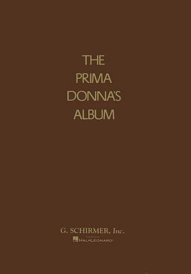 Cover: 9780793510054 | Prima Donna's Album: 42 Celebrated Arias from Famous Operas | Buch