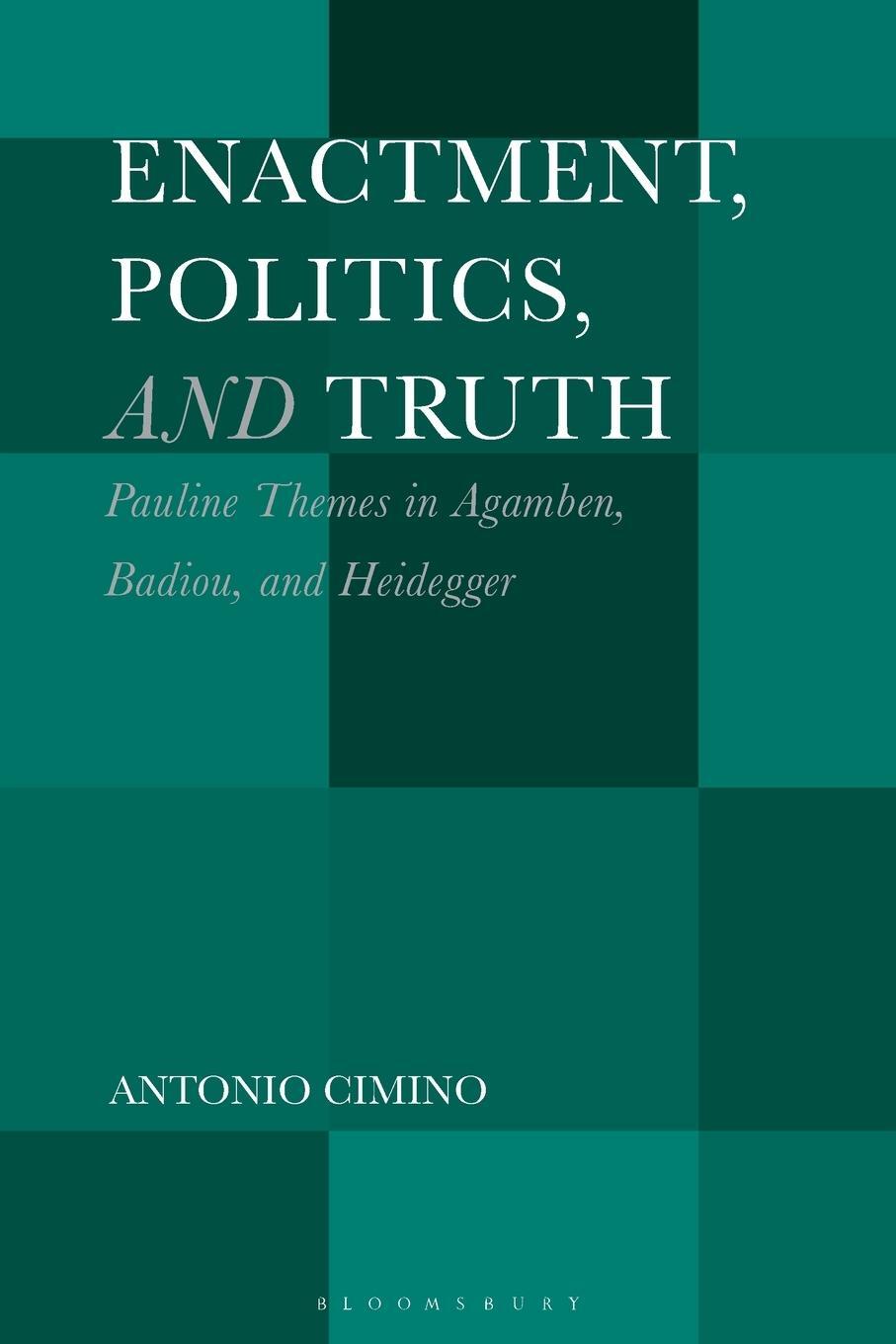 Cover: 9781501361692 | Enactment, Politics, and Truth | Antonio Cimino | Taschenbuch | 2020