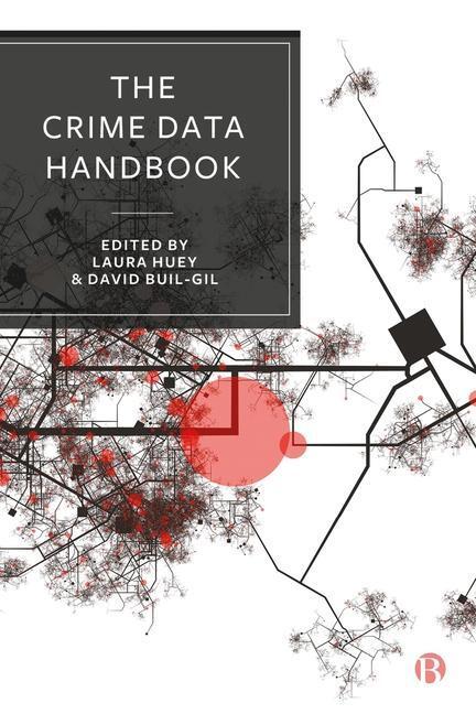 Cover: 9781529232042 | The Crime Data Handbook | Laura Huey (u. a.) | Taschenbuch | Englisch