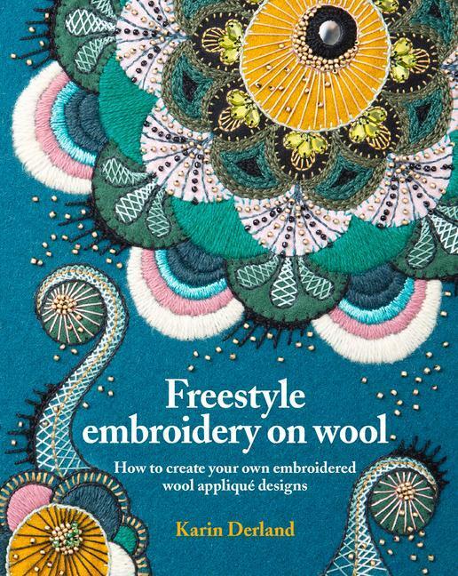 Cover: 9781910258293 | Freestyle Embroidery on Wool | Karin Derland | Taschenbuch | Englisch