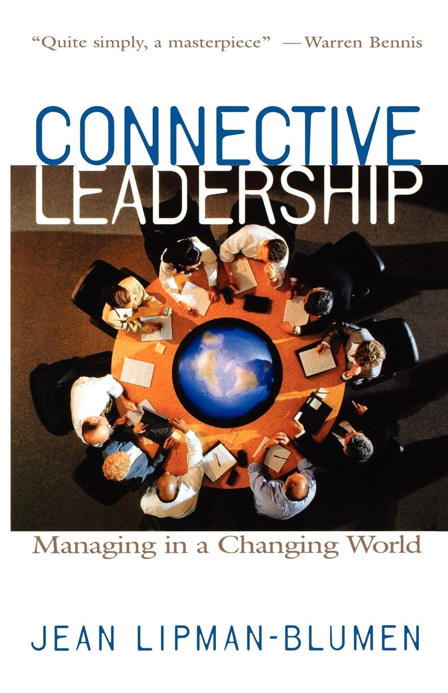 Cover: 9780195134698 | Connective Leadership | Managing in a Changing World | Lipman-Blumen