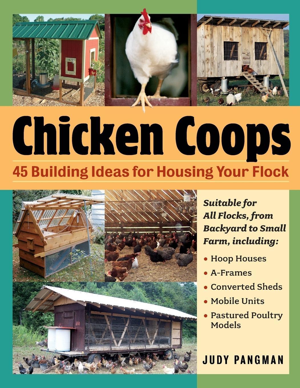 Cover: 9781580176279 | Chicken Coops | 45 Building Ideas for Housing Your Flock | Pangman