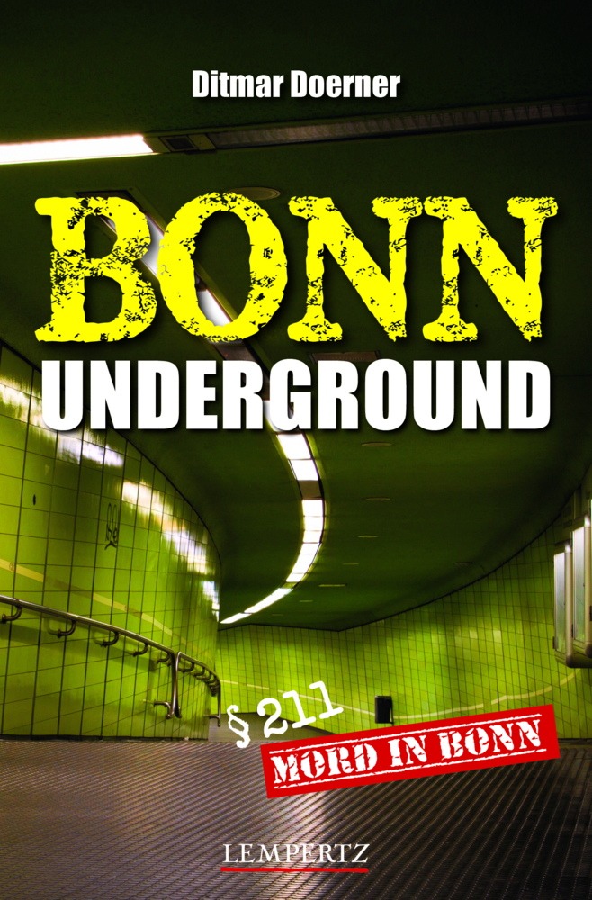Cover: 9783960584018 | Bonn Underground | Margot Lukas' 5. Fall | Ditmar Doerner | Buch