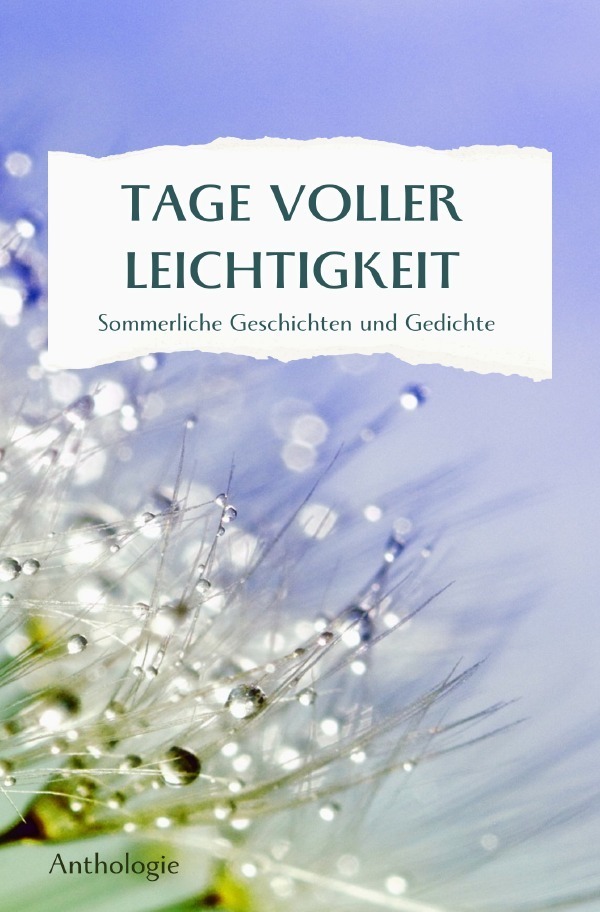 Cover: 9783818712211 | TAGE VOLLER LEICHTIGKEIT | Sommerliche Geschichten und Gedichte. DE