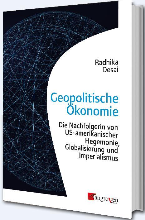 Cover: 9783946946113 | Geopolitische Ökonomie | Radhika Desai | Taschenbuch | Deutsch | 2020