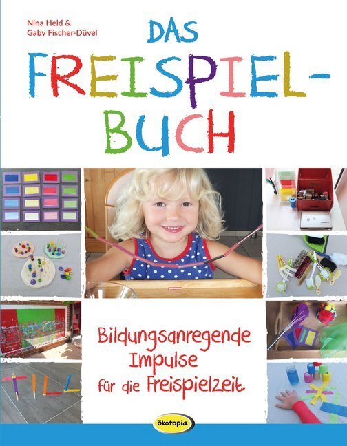 Cover: 9783867024075 | Das Freispielbuch | Bildungsanregende Impulse für die Freispielzeit