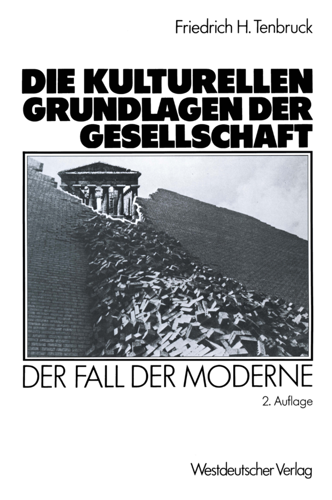Cover: 9783531120058 | Die kulturellen Grundlagen der Gesellschaft | Der Fall der Moderne