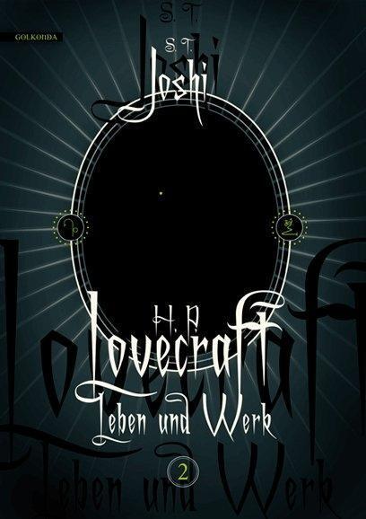 Cover: 9783944720524 | H. P. Lovecraft - Leben und Werk 2 | S. T. Joshi | Buch | Deutsch