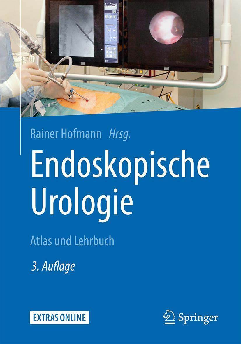 Cover: 9783662539804 | Endoskopische Urologie | Atlas und Lehrbuch | Rainer Hofmann | Buch