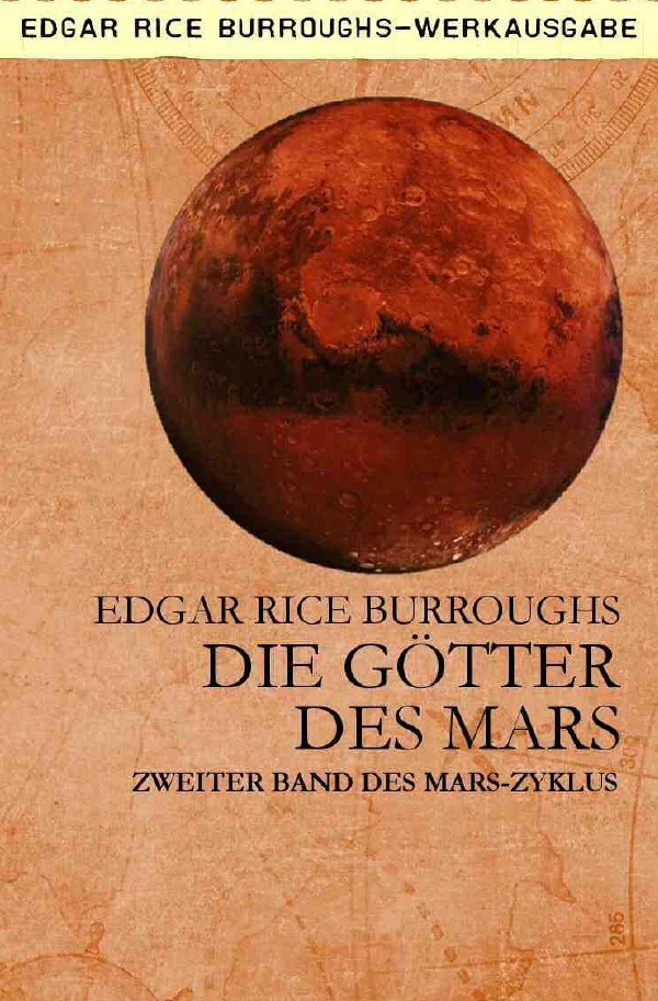 Cover: 9783750203631 | DIE GÖTTER DES MARS | Zweiter Band des MARS-Zyklus | Burroughs | Buch