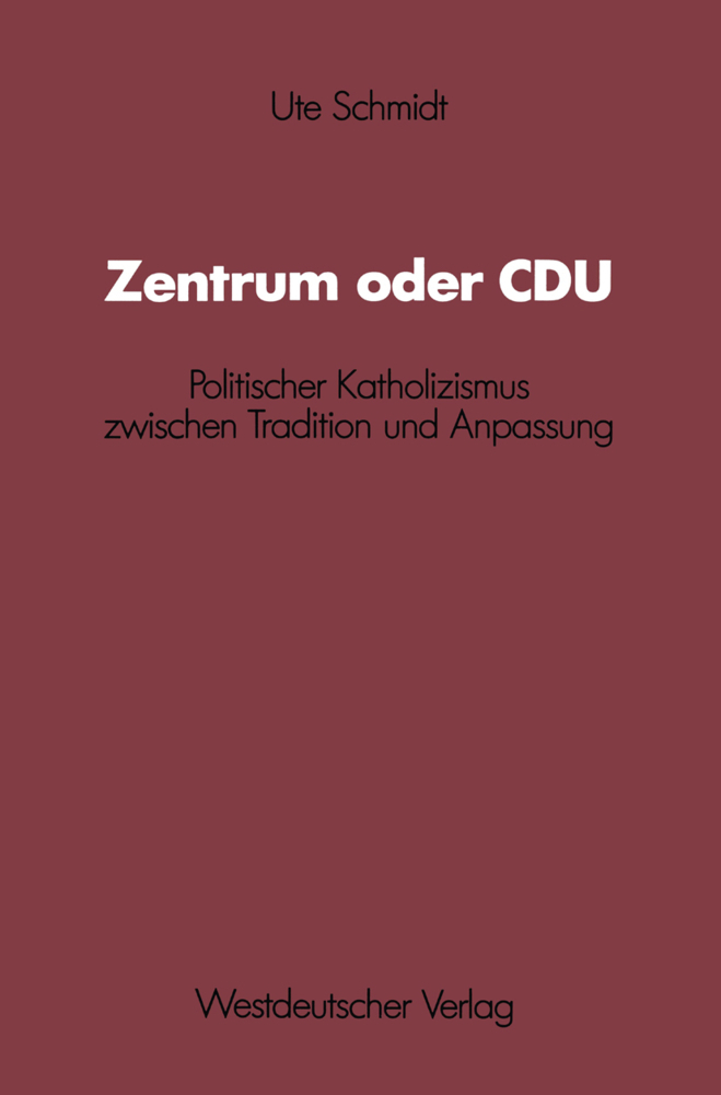 Cover: 9783531118550 | Zentrum oder CDU | Taschenbuch | 410 S. | Deutsch | 1987