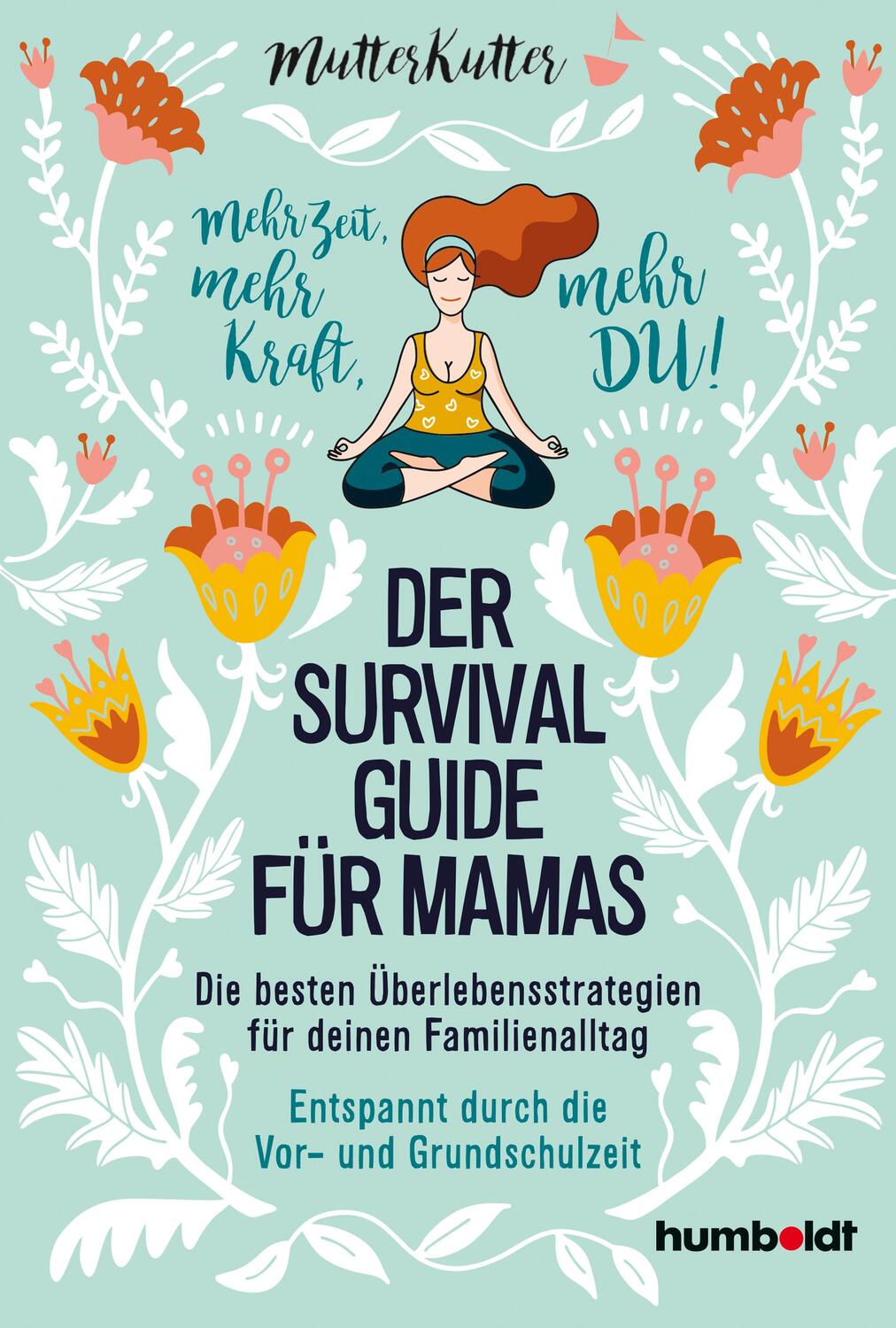 Cover: 9783842616165 | Der Survival-Guide für Mamas | Dorothee Dahinden | Taschenbuch | 2020