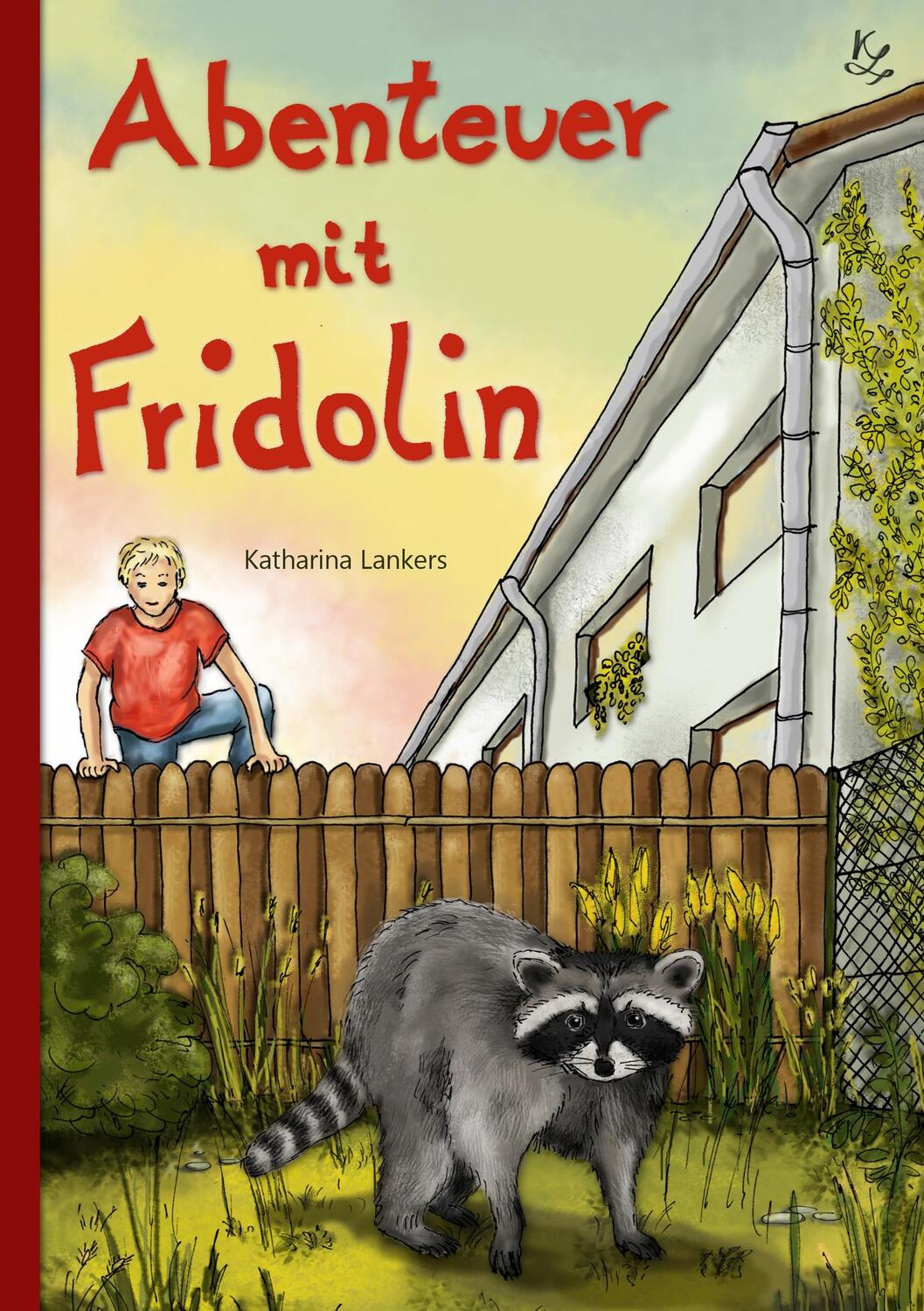 Cover: 9783749484126 | Abenteuer mit Fridolin | Katharina Lankers | Taschenbuch | Paperback