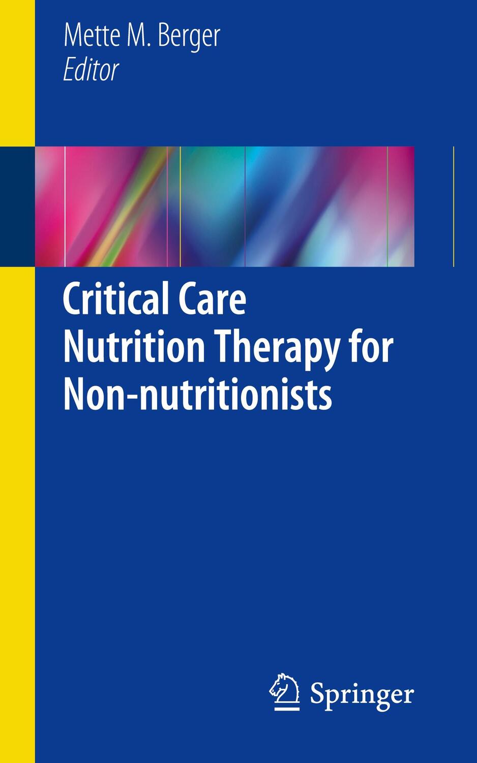 Cover: 9783319586519 | Critical Care Nutrition Therapy for Non-nutritionists | Berger | Buch