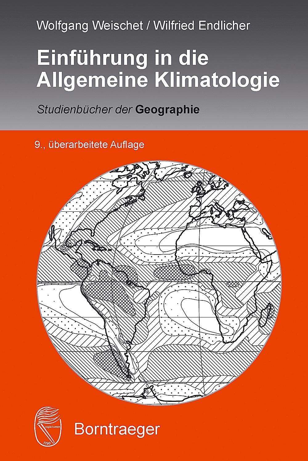 Cover: 9783443071554 | Einführung in die Allgemeine Klimatologie | Wolfgang Weischet (u. a.)